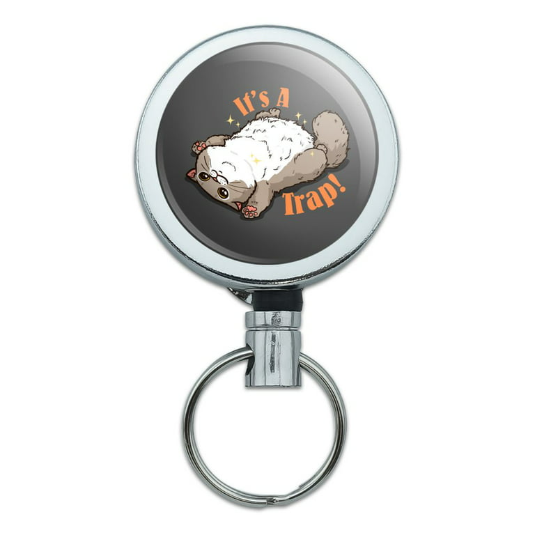 It's a Trap Cat Belly Rubs Funny Heavy Duty Metal Retractable Reel ID Badge  Key Card Tag Holder with Belt Clip 