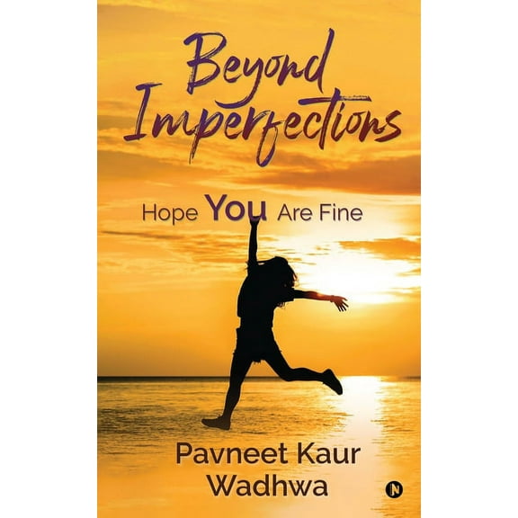 Beyond Imperfections: Hope You Are Fine (Paperback)