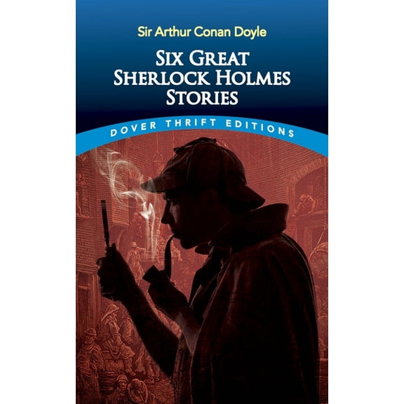 Dover Thrift Editions: Crime/Mystery/Thrillers: Six Great Sherlock Holmes Stories (Paperback)