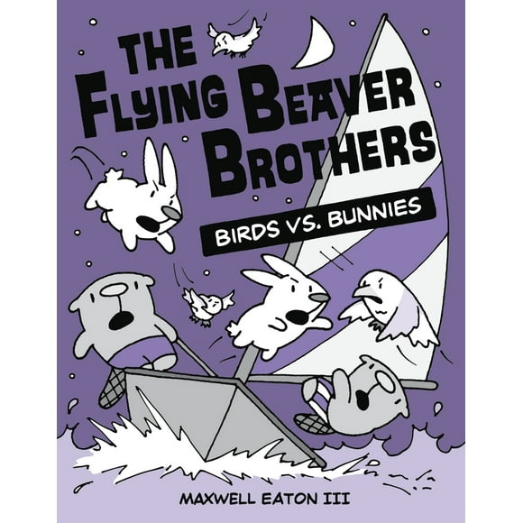 Pre-Owned The Flying Beaver Brothers: Birds vs. Bunnies: (A Graphic Novel) (Paperback) 0449810224 9780449810224