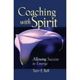 thumbnail image 1 of Pre-Owned Coaching with Spirit: Allowing Success to Emerge (Paperback) 0787960489 9780787960483, 1 of 1