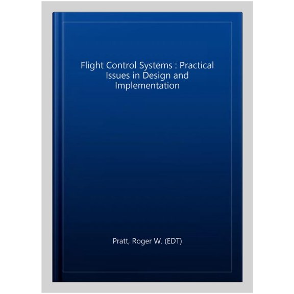 Pre-Owned Control, Robotics and Sensors: Flight Control Systems: Practical Issues in Design and Implementation (Hardcover)