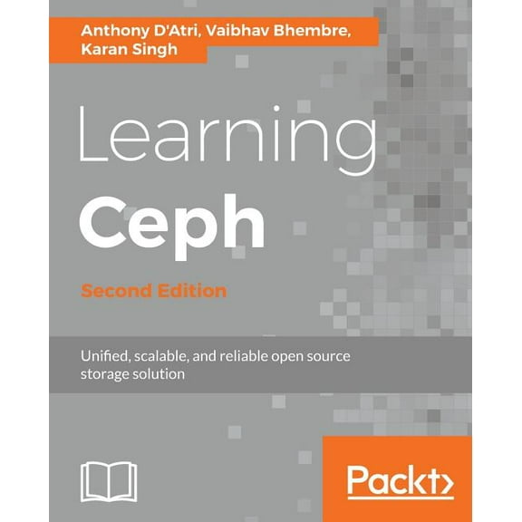 Learning Ceph - Second Edition: Unifed, scalable, and reliable open source storage solution, (Paperback)