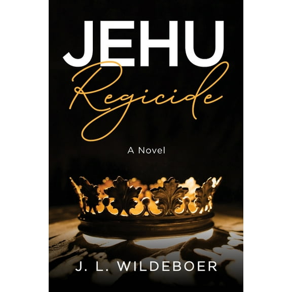 Jehu: Regicide (Hardcover)