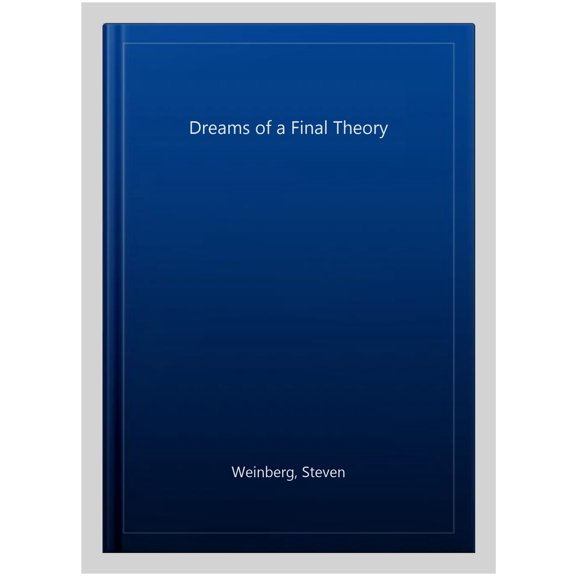 Pre-Owned Dreams of a Final Theory: The Scientist's Search for the Ultimate Laws of Nature (Paperback) 0679744088 9780679744085