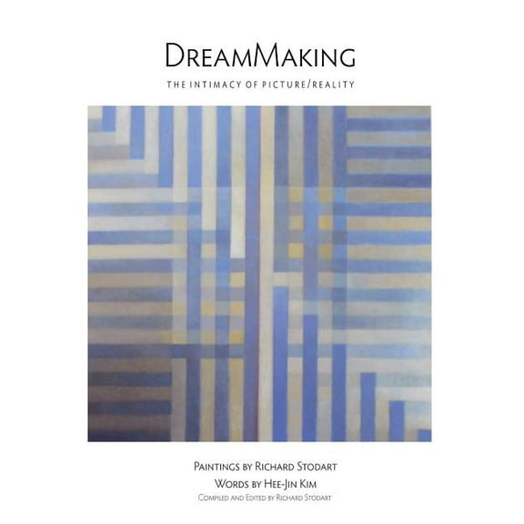DreamMaking: The Intimacy of Picture/Reality, (Paperback)