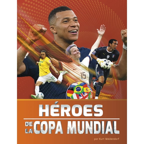 Fútbol de la Copa Mundial Héroes de la Copa Mundial, (Paperback)