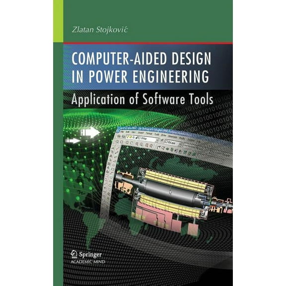 Computer- Aided Design in Power Engineering: Application of Software Tools, (Hardcover)