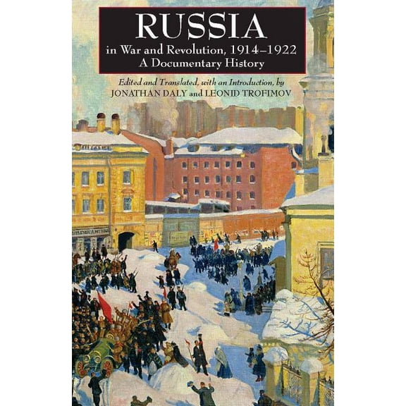 Russia in War and Revolution, 1914-1922 : A Documentary History (Paperback)