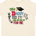 thumbnail image 4 of Inktastic My Daddy Did It and He Did It for Me with Graduation Cap Boys Toddler T-Shirt, 4 of 5