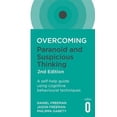 thumbnail image 2 of Overcoming Paranoid and Suspicious Thoughts, 2nd Edition: A self-help guide using cognitive behavioural techniques, 2 of 2