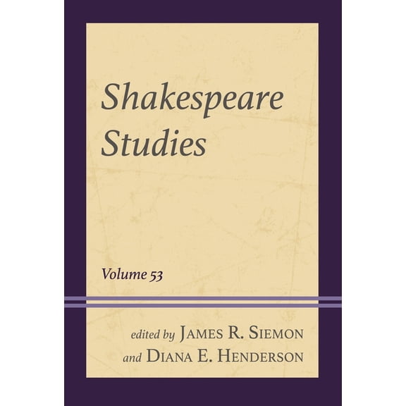 Shakespeare Studies Shakespeare Studies: Volume 53, (Hardcover)