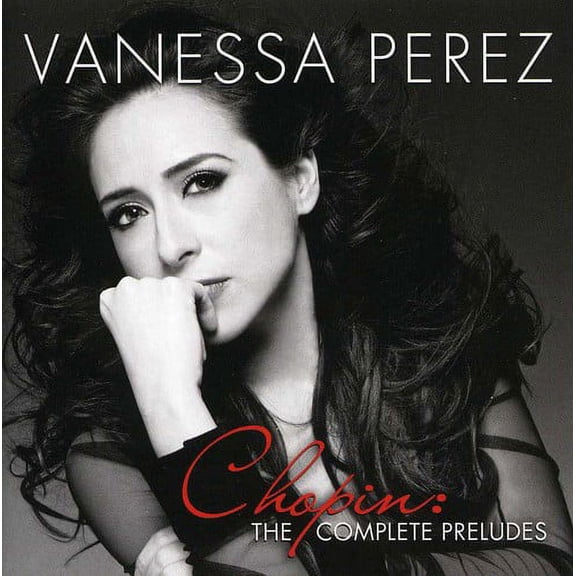 Vanessa Perez - Complete Preludes - Music & Performance - CD