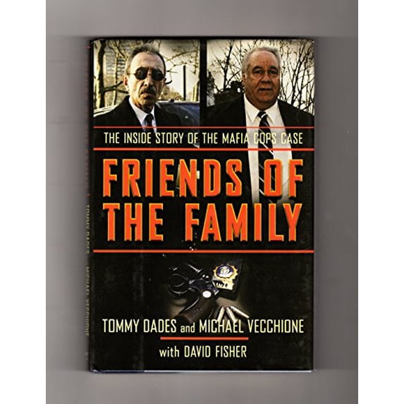 Pre-Owned Friends of the Family: The Inside Story of the Mafia Cops Case (Hardcover) 0060874260 9780060874261