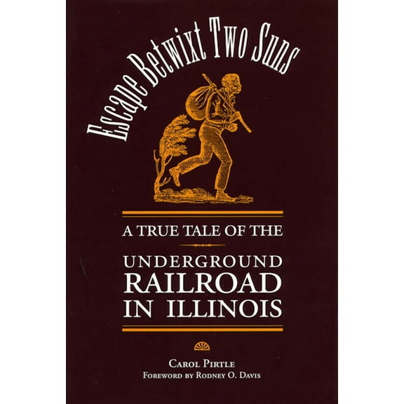 Shawnee Books: Escape Betwixt Two Suns : A True Tale of the Underground Railroad in Illinois (Paperback)