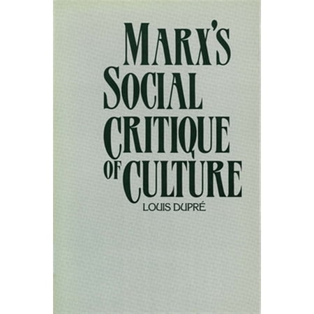Pre-Owned Marx&rsquo;s Social Critique of Culture (Paperback)