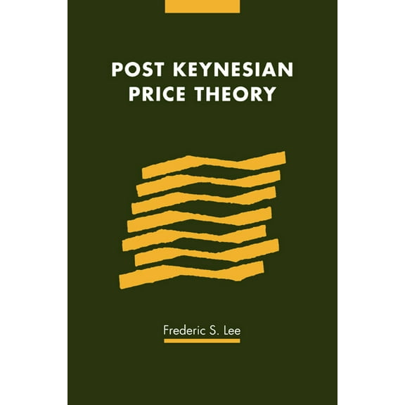 Modern Cambridge Economics Post Keynesian Price Theory, (Hardcover)
