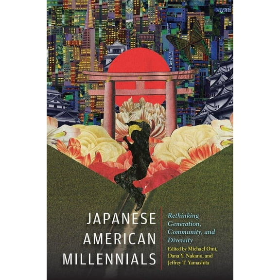 Asian American History & Cultu Japanese American Millennials: Rethinking Generation, Community, and Diversity, (Hardcover)