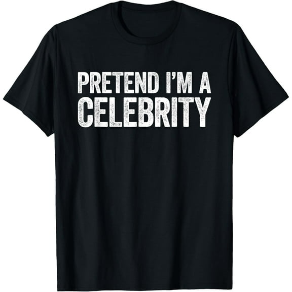 Playful Comfort Tee - Pretend I'm A Celebrity Shirt Matching Celebrity Costume T-Shirt
