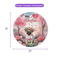 thumbnail image 5 of Hello Valentine’s Day Pug Flower Crown Romantic Pink Floral Ceramic Round Ornament Dog Lover Gifts Home Tree Decor - 00031, 5 of 5