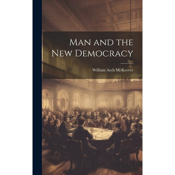 Man and the New Democracy (Hardcover)