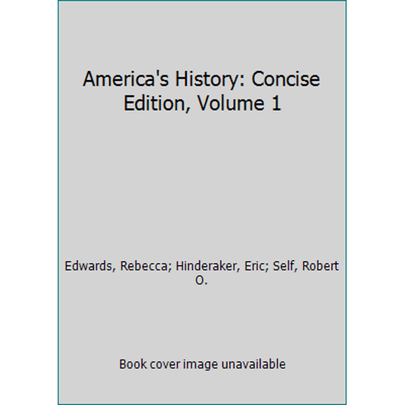 Pre-Owned America's History: Concise Edition, Volume 1 (Paperback) 1319060587 9781319060589