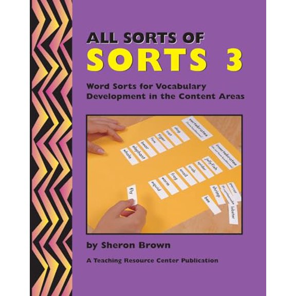 Pre-Owned All Sorts Of Sorts 3: Word Sorts For Vocabulary Development In The Content Area