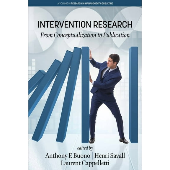 Research in Management Consulting Intervention Research: From Conceptualization to Publication, (Hardcover)