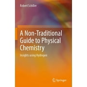 A Non-Traditional Guide to Physical Chemistry (Paperback)