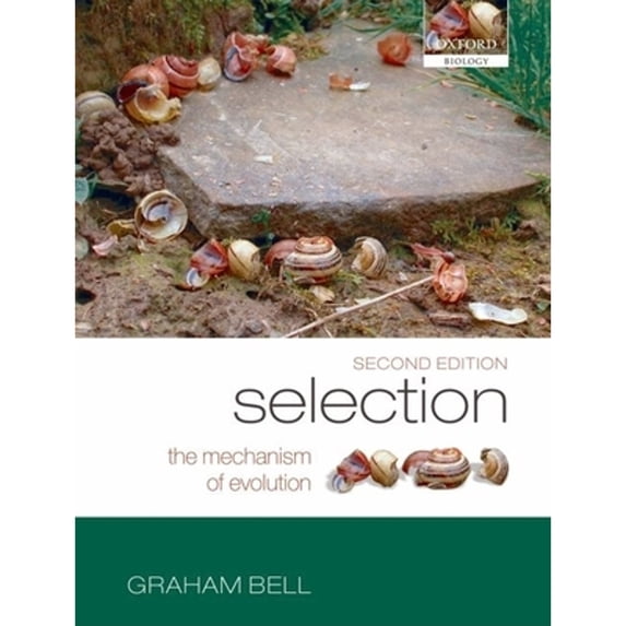 Pre-Owned Selection: The Mechanism of Evolution (Hardcover) by Graham Bell
