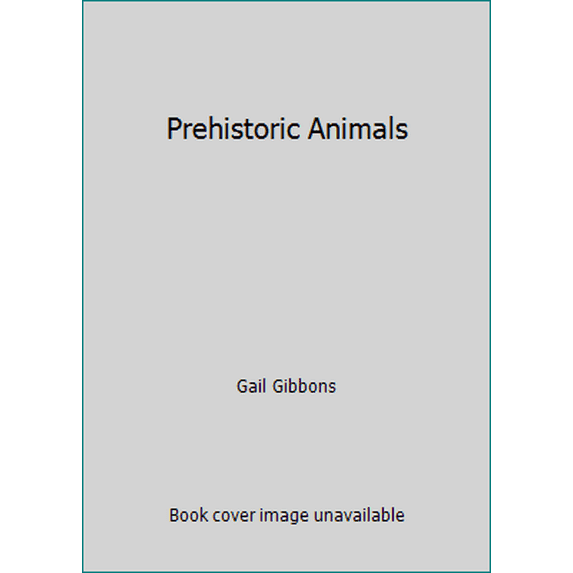 Pre-Owned Prehistoric Animals (Hardcover) 0823407071 9780823407071
