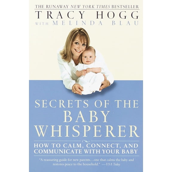 Pre-Owned Secrets of the Baby Whisperer: How to Calm, Connect, and Communicate with Your Baby