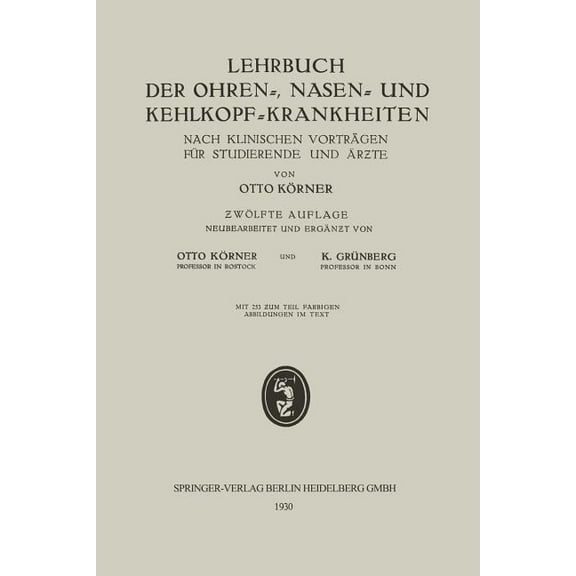 Lehrbuch Der Ohren-, Nasen- Und Kehlkopf-Krankheiten: Nach Klinischen VortrÃ¤gen FÃ¼r Studierende Und Ãrƶte, (Paperback)