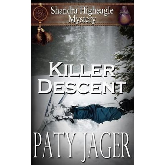 Pre-Owned Killer Descent: Shandra Higheagle Mystery (Paperback) 1944973052 9781944973056