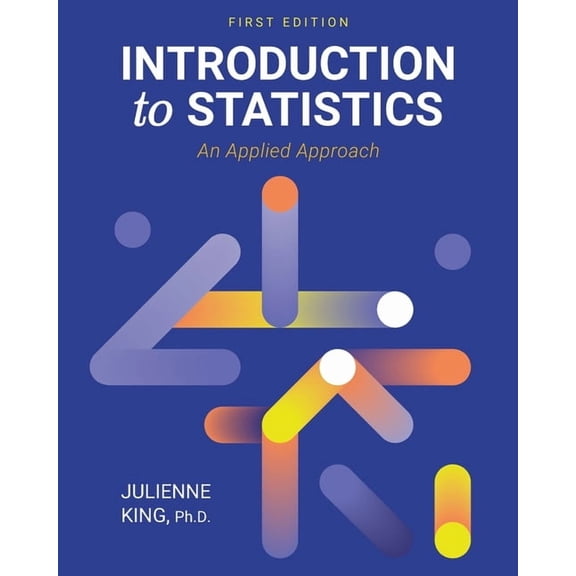 Introduction to Statistics: An Applied Approach, (Paperback)