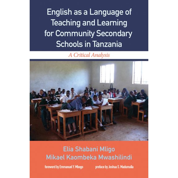 English as a Language of Teaching and Learning for Community Secondary Schools in Tanzania: A Critical Analysis, (Paperback)