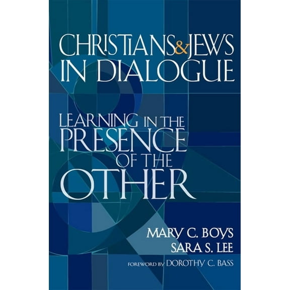 Christians & Jews in Dialogue: Learning in the Presence of the Other, (Paperback)