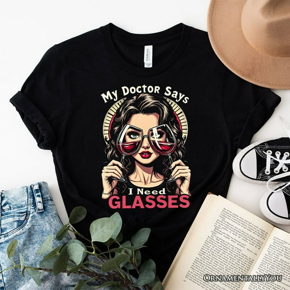 I Need Glasses Funny Wine T-Shirt, Retro Glam Black Tee for Stylish and Witty Women
