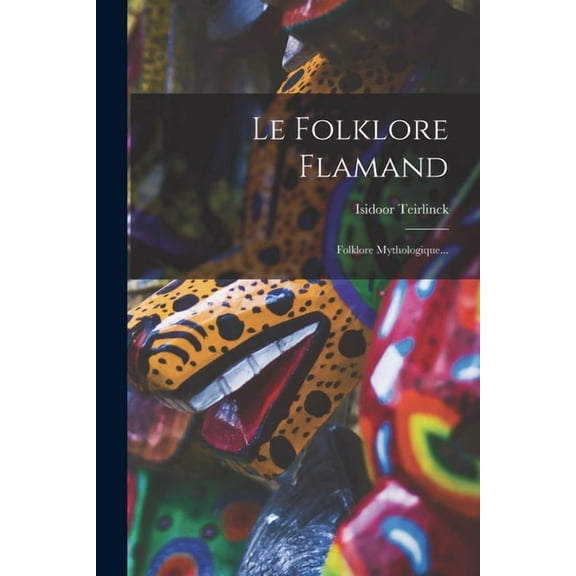 Le Folklore Flamand, (Paperback)