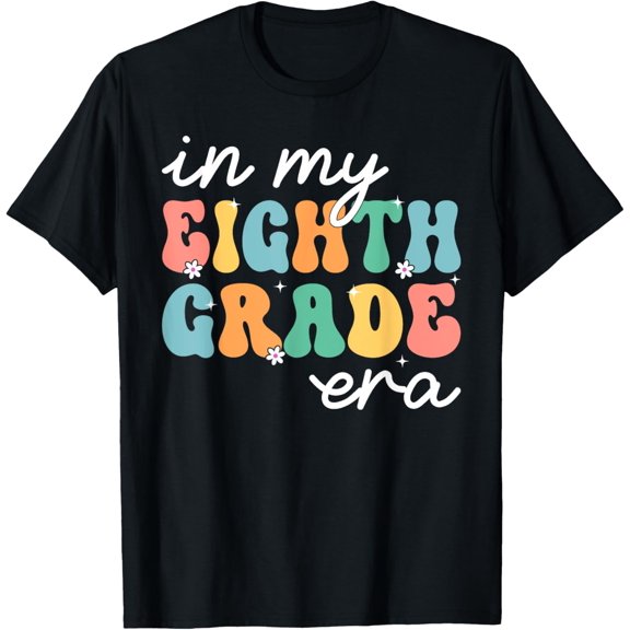 In My Eighth Grade Era 8th Grade Teacher Back to School T-Shirt