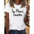 thumbnail image 1 of I M MOM S FAVORITE Print T-shirt, Short Sleeve Crew Neck Leisure T-shirt For Spring & Summer, Women's Clothing, 1 of 6