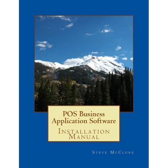 Pos Business Application Software POS Business Application Software: Installation, Book 1, (Paperback)