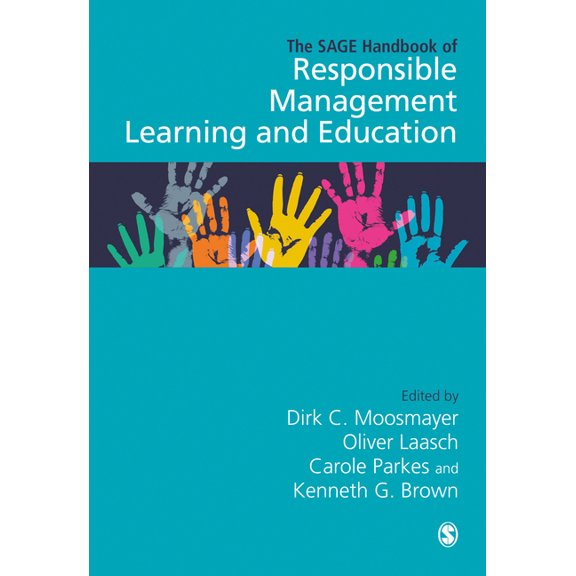 The SAGE Handbook of Responsible Management Learning and Education, (Hardcover)