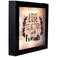 thumbnail image 4 of Northlight LED Lighted Life is Better with Friends Framed Wall Sign - 9" x 9", 4 of 9