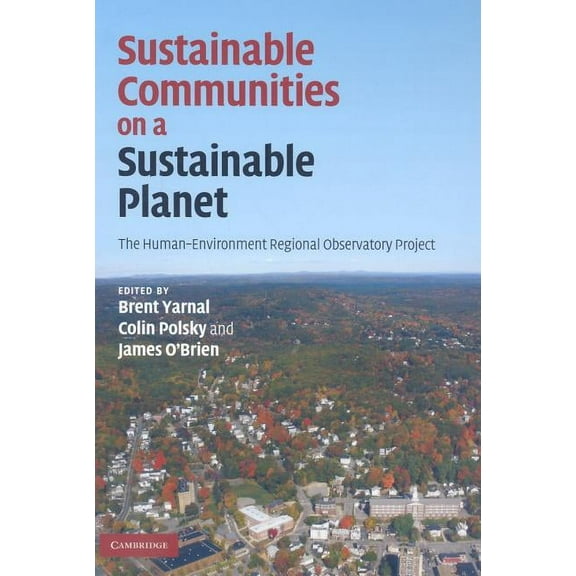Sustainable Communities on a Sustainable Planet, (Hardcover)