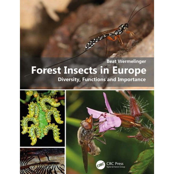 Forest Insects in Europe: Diversity, Functions and Importance, (Hardcover)