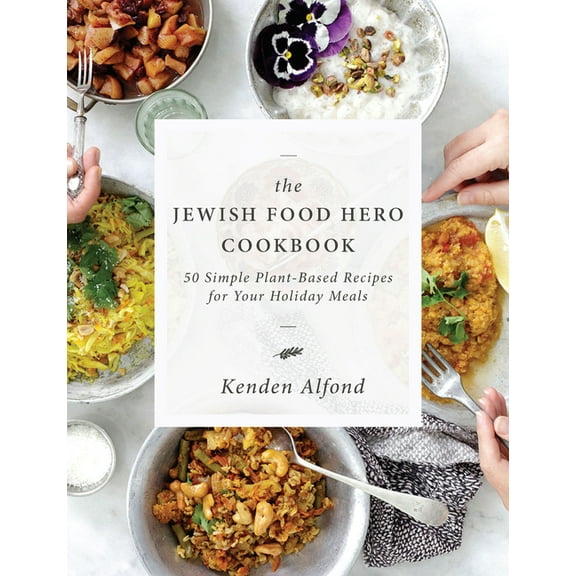 Jewish Food Hero Collection The Jewish Food Hero Cookbook, (Paperback)