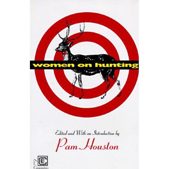 Pre-Owned Women on Hunting: Essays, Fiction, and Poetry (Hardcover) 088001332X 9780880013321