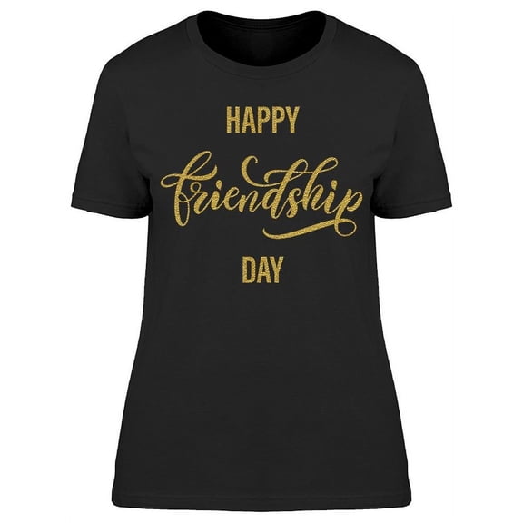 Friends For Many Many Years T-Shirt Women -Image by Shutterstock, Female Large