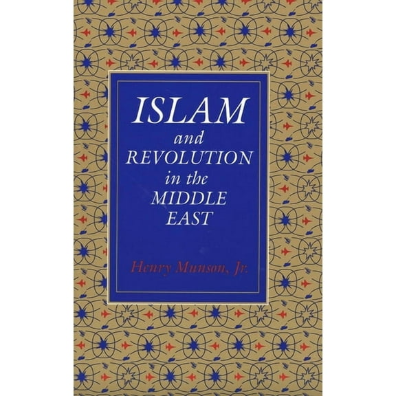 Islam and Revolution in the Middle East, (Paperback)